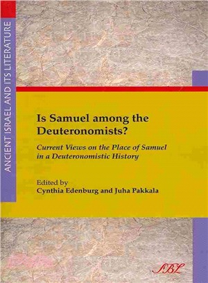 Is Samuel Among the Deuteronomists? ― Current Views on the Place of Samuel in a Deuteronomistic History