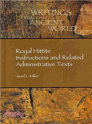 Royal Hittite Instructions and Related Administrative Texts