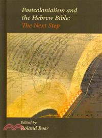 Postcolonialism and the Hebrew Bible - The Next Step