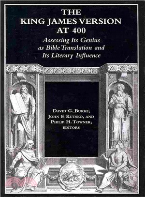 King James Version at 400 ― Assessing Its' Genius As Bible Translation and Its' Literary Influence