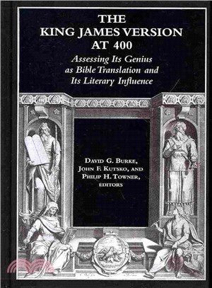 King James Version at 400 ― Assessing Its' Genius As Bible Translation and Its' Literary Influence