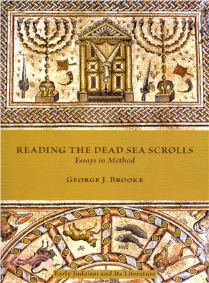 Reading the Dead Sea Scrolls ― Essays in Method