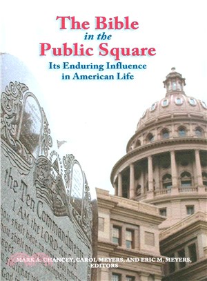 The Bible in the Public Square ― Its Enduring Influence in American Life