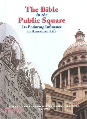 The Bible in the Public Square ― Its Enduring Influence in American Life