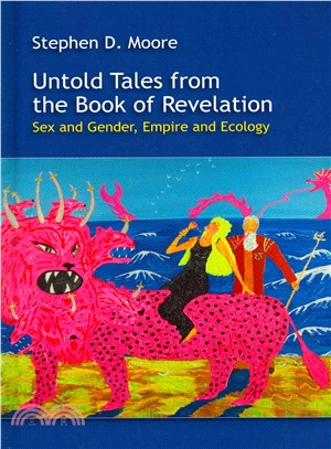 Untold Tales from the Book of Revelation ― Sex and Gender, Empire and Ecology