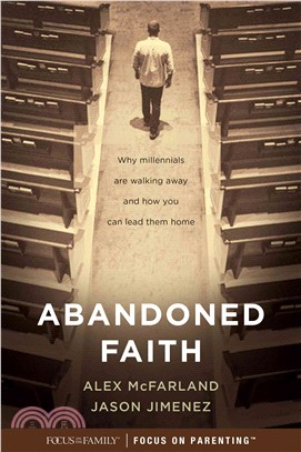 Abandoned Faith ─ Why millennials are walking away and how you can lead them home