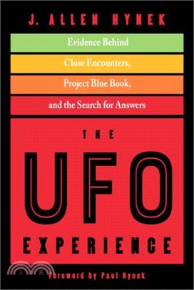 The UFO Experience: Evidence Behind Close Encounters, Project Blue Book, and the Search for Answers