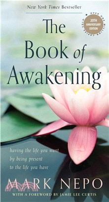 The Book of Awakening ― Having the Life You Want by Being Present to the Life You Have (歐普拉每日新聞推薦)