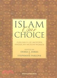 Islam Our Choice—Portraits of Modern American Muslim Women
