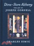 Dime-store Alchemy: The Art of Joseph Cornell
