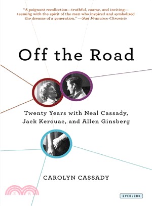 Off the Road ─ Twenty Years With Cassady, Kerouac, and Ginsberg