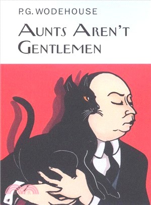 Aunts Aren't Gentlemen ─ A Jeeves and Bertie Story