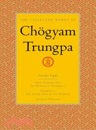 The Collected Works of Chogyam Trungpa ─ Great Eastern Sun - Shambhala - Selected Writings