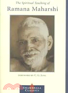 The Spiritual Teaching of Ramana Maharshi