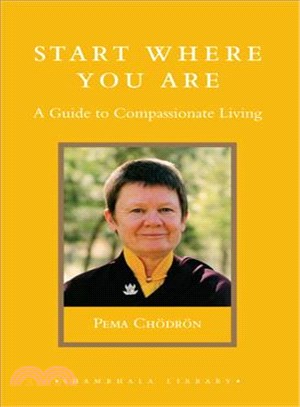 Start Where You Are ─ A Guide to Compassionate Living