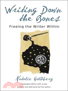 Writing Down The Bones ─ Freeing The Writer Within