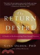 The Return of Desire ─ A Guide to Rediscovering Your Sexual Passion