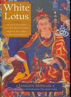 White Lotus ─ An Explanation of the Seven-Line Prayer to Guru Padmasambhava