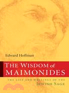 The Wisdom of Maimonides ─ The Life and Writings of the Jewish Sage