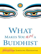 What Makes You Not a Buddhist