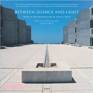 Between Silence and Light ─ Spirit in the Architecture of Louis I. Kahn