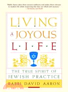 Living a Joyous Life: The True Spirit of Jewish Practice