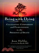 Being With Dying ─ Cultivating Compassion and Fearlessness in the Presence of Death