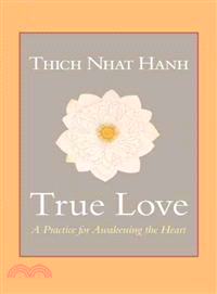 True Love ─ A Practice for Awakening the Heart