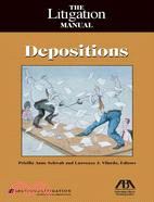 The Litigation Manual ─ Depositions