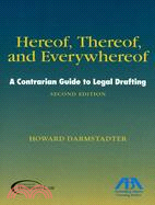 Hereof, Thereof, and Everywhereof ─ A Contrarian Guide to Legal Drafting