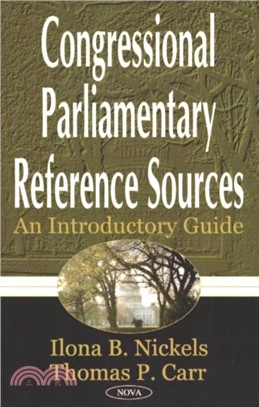 Congressional Parlimentary Reference Sources：An Introductory Guide