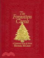 Forgotten Carols: A Christmas Story & Songbook