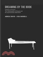 Dreaming by the Book ─ A History of Freud's the Interpretation of Dreams and the Psychoanalytic Movement