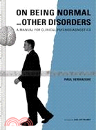 On Being Normal and Other Disorders: A Manual for Clinical Psychodiagnostics