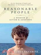 Reasonable People ─ A Memoir of Autism And Adoption