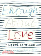 Enough About Love