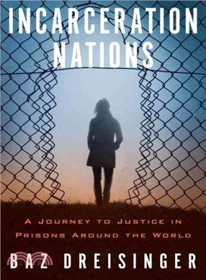 Incarceration Nations ─ A Journey to Justice in Prisons Around the World