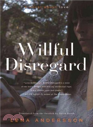 Willful Disregard ─ A Novel About Love