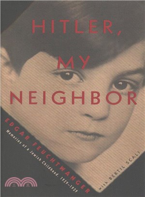 Hitler, my neighbor :memories of a Jewish childhood, 1929-1939 /