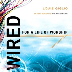 Wired for a Life of Worship—Student Edition of the Air I Breathe
