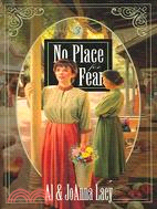 No Place for Fear