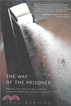 The Way of the Prisoner ─ Breaking the Chains of Self Through Centering Prayer and Centering Practice