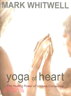 Yoga Of Heart ─ The Healing Power Of Intimate Connection