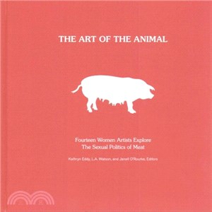 The Art of the Animal ― Fourteen Women Artists Explore The Sexual Politics of Meat