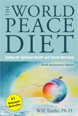 The World Peace Diet ― Eating for Spiritual Health and Social Harmony