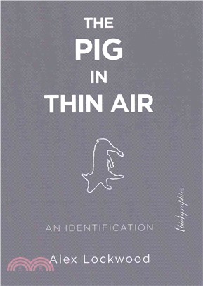 The Pig in Thin Air ― An Identification