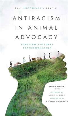 Antiracism in Animal Advocacy: Igniting Cultural Transformation