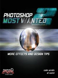 Photoshop Most Wanted 2―More Effects and Design Tips
