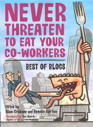 Never Threaten to Eat Your Co-Workers ― Best of Blogs
