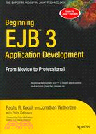 Beginning Ejb 3 Application Development: From Novice to Professional